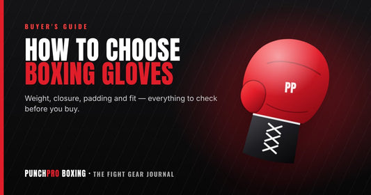 How to choose boxing gloves – PunchPro buyer's guide